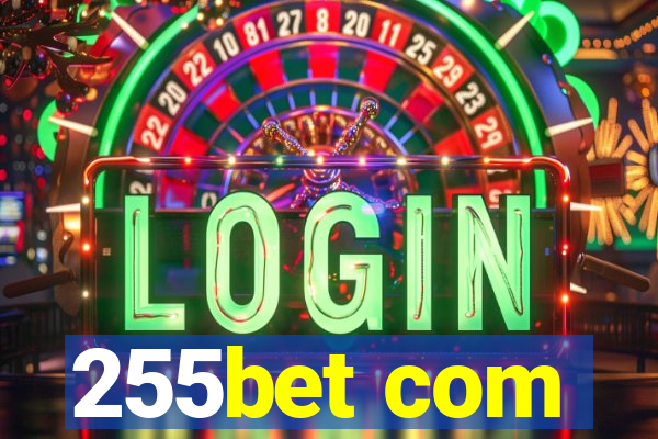 255bet com